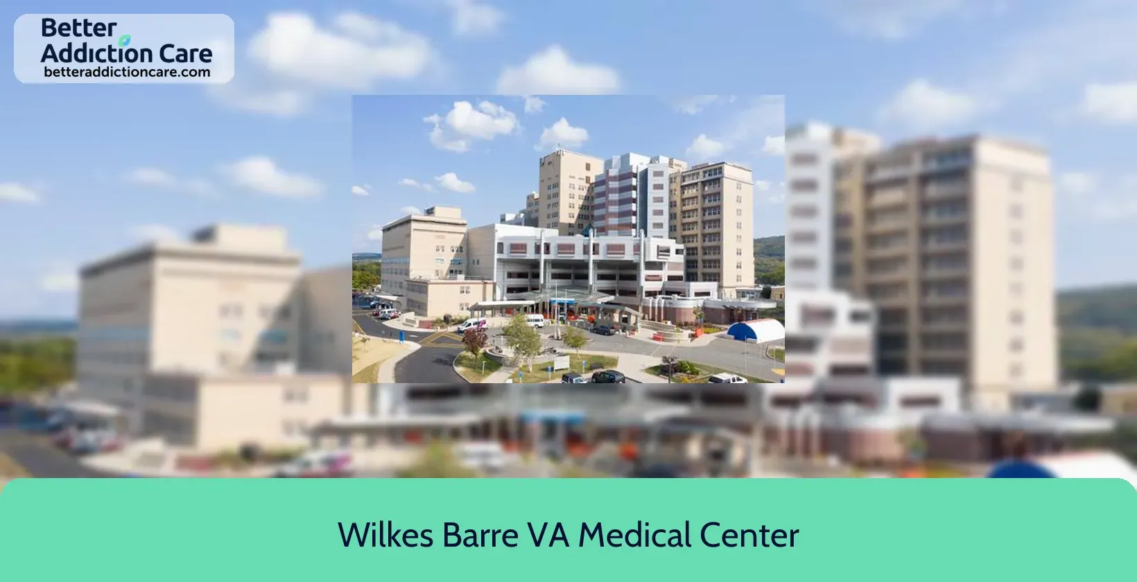 Wilkes-Barre VA Medical 1111 East End 1 Wilkes-Barre VA Medical 1111 East End 1